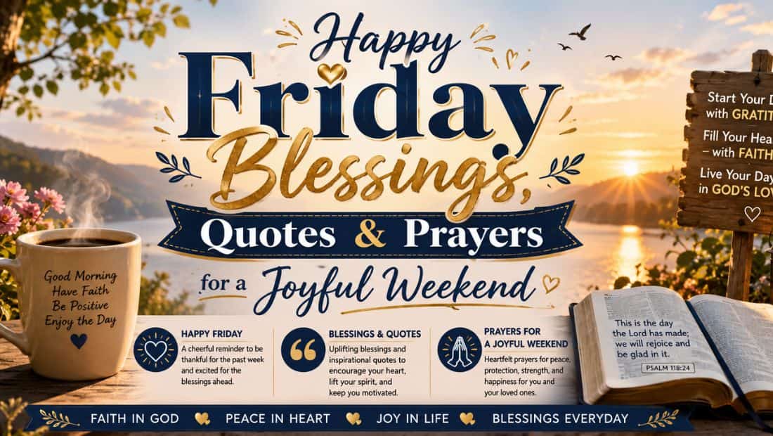 30+ Happy Friday Blessings, Quotes & Prayers for a Joyful Weekend (2026)