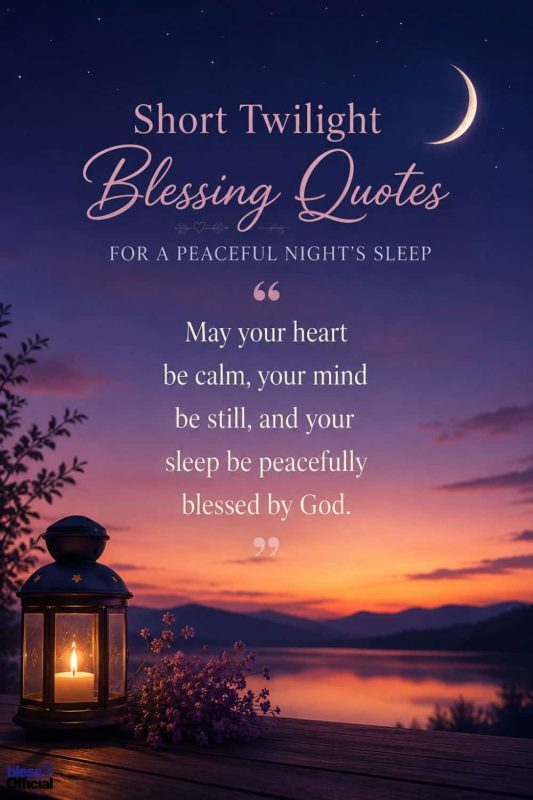 25 Short Twilight Blessing Quotes for a Peaceful Night's Sleep