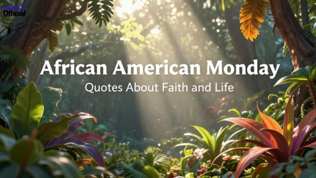 African American Monday Quotes About Faith and Life