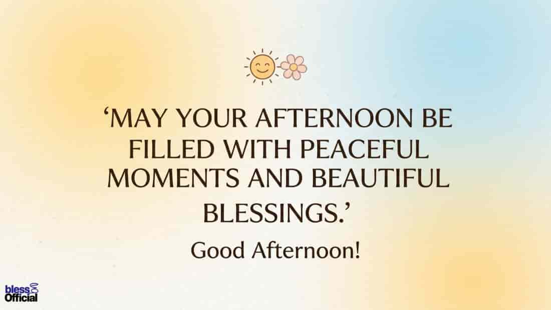 Beautiful Good Afternoon Blessings