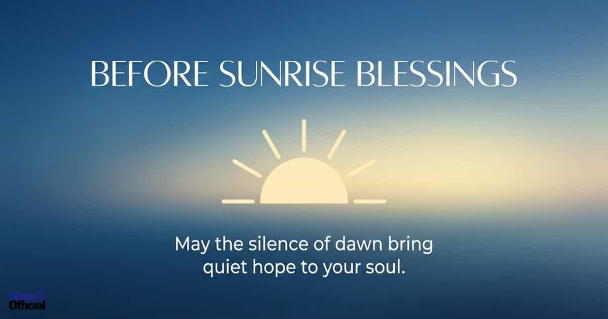 Before Sunrise Blessings for WhatsApp, Text & Social Media (Copy & Send)