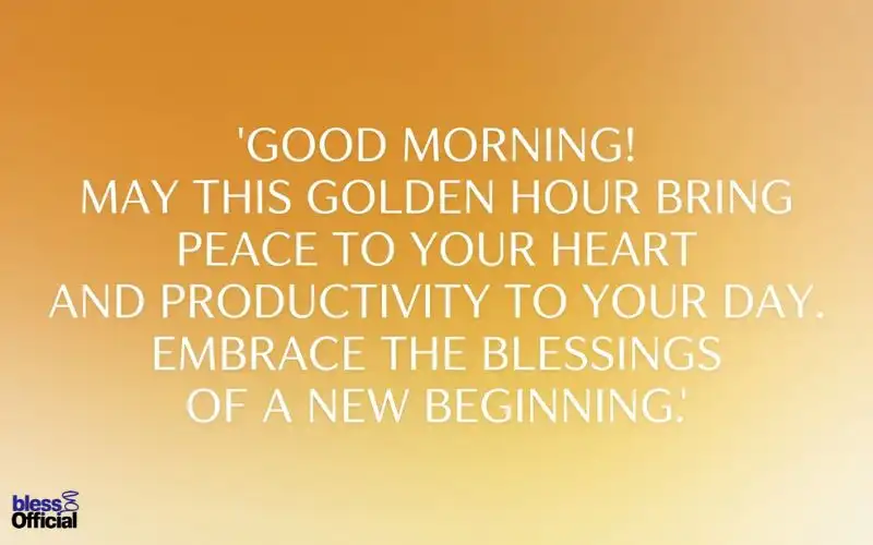 Good Morning Golden Hour Blessings for a Peaceful and Productive Day