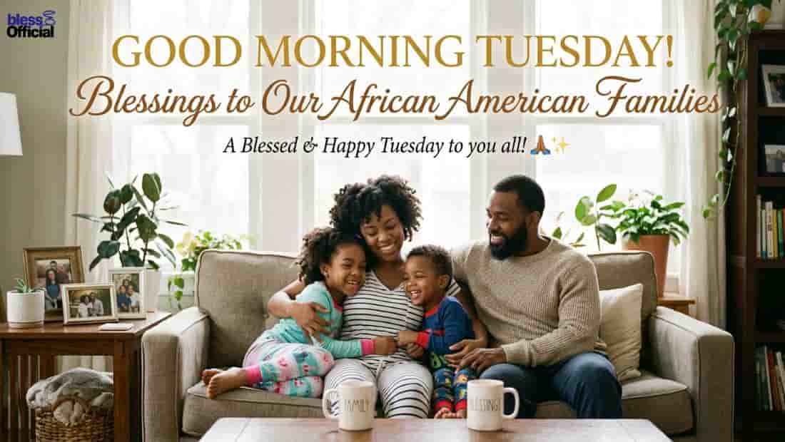 Good Morning Tuesday Blessings Images for African American Families
