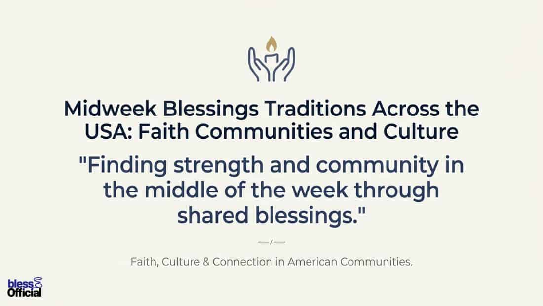 Midweek Blessings Traditions Across the USA: Faith Communities and Culture