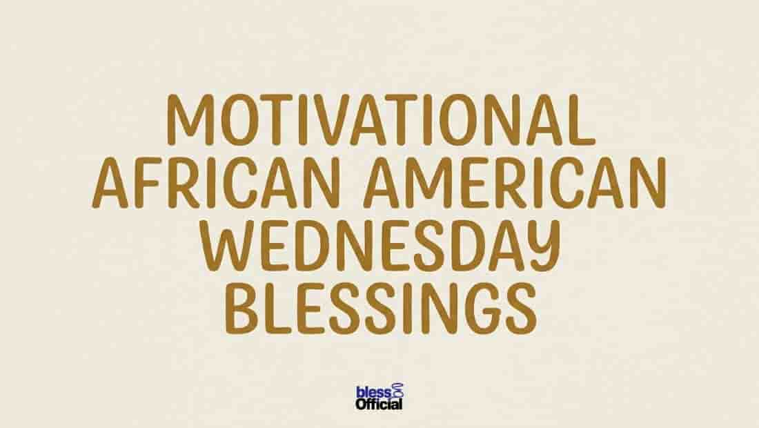 Motivational African American Wednesday Blessings