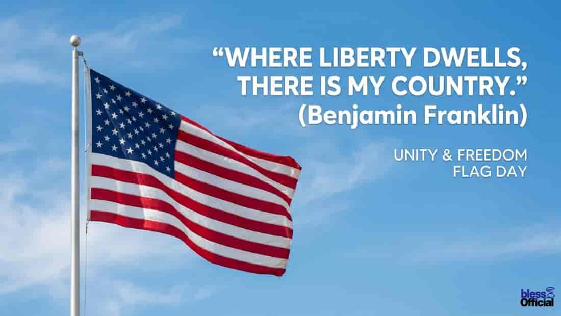 Patriotic Flag Day Quotes About Freedom and Unity