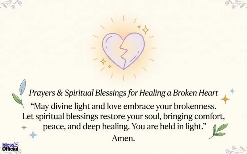 Prayers and Spiritual Blessings for Healing a Broken Heart