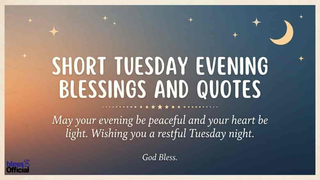 Short Tuesday Evening Blessings and Quotes