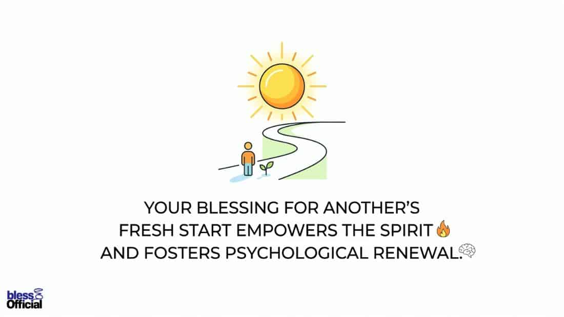 The Spiritual and Psychological Power of Blessing Someone's Fresh Start