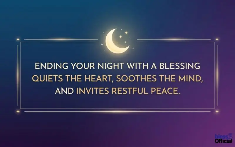 The Spiritual Power of Ending Your Night with a Blessing