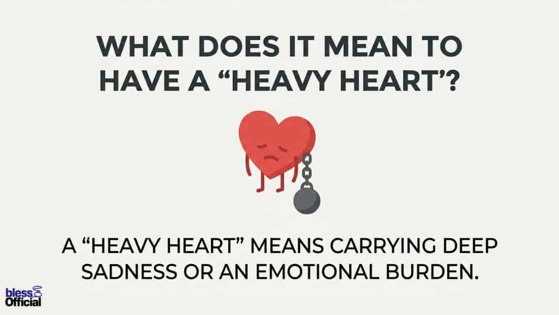 What Does It Mean to Have a "Heavy Heart"?