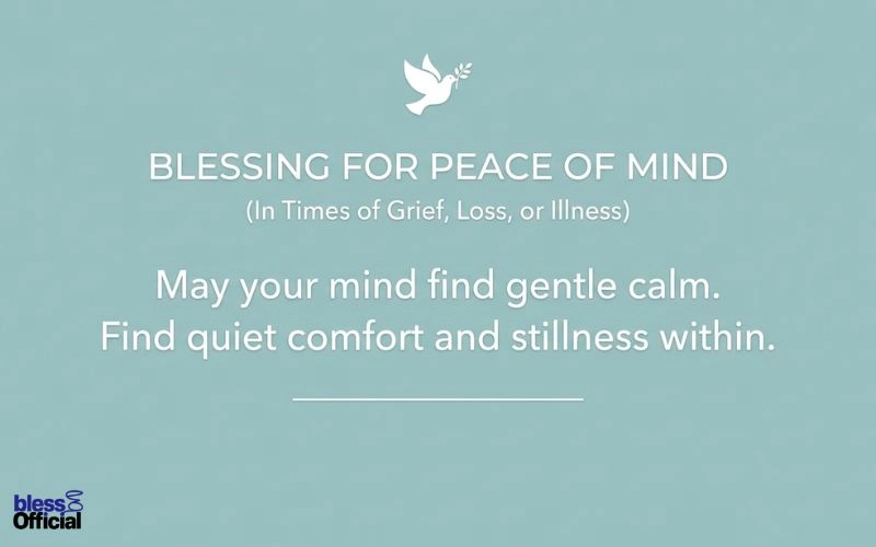 Blessings for Peace of Mind in Times of Grief, Loss, or Illness