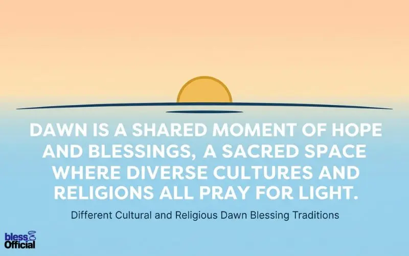Different Cultural and Religious Dawn Blessing Traditions