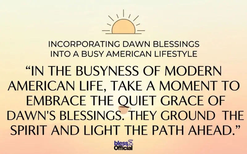 Incorporating Dawn Blessings Into a Busy American Lifestyle