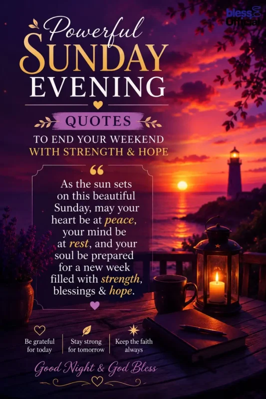 Powerful Sunday Evening Quotes to End Your Weekend with Strength & Hope