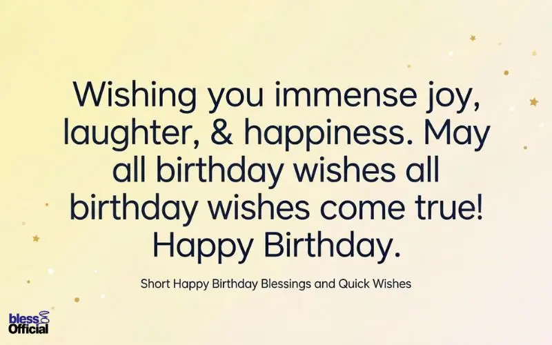 Short Happy Birthday Blessings and Quick Wishes