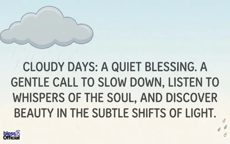 Why Cloudy Days Deserve Their Own Blessing